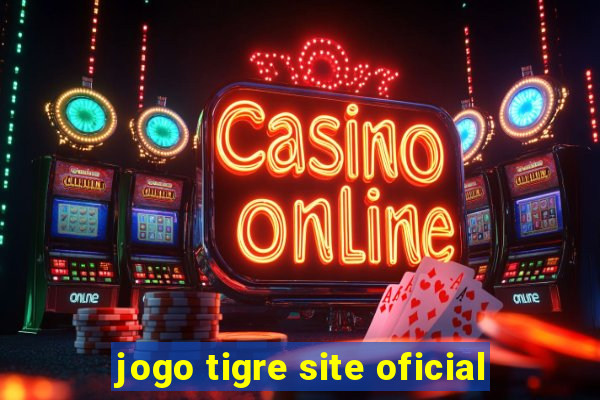 jogo tigre site oficial